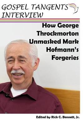 Book cover for How George Throckmorton Unmasked Mark Hofmann's Forgeries