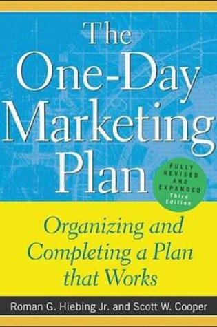 Cover of One-Day Marketing Plan, The: Organizing and Completing a Plan That Works