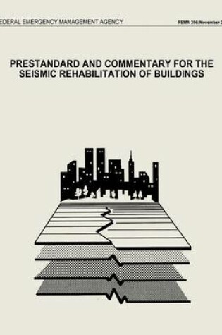 Cover of Prestandard and Commentary for the Seismic Rehabilitation of Buildings (FEMA 356)