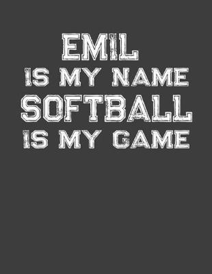 Book cover for Emil Is My Name Softball Is My Game