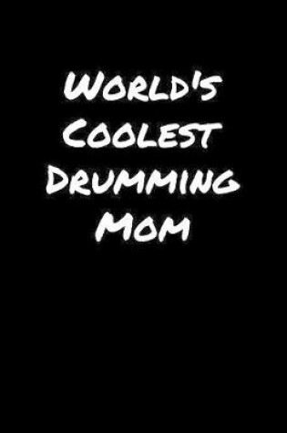 Cover of World's Coolest Drumming Mom