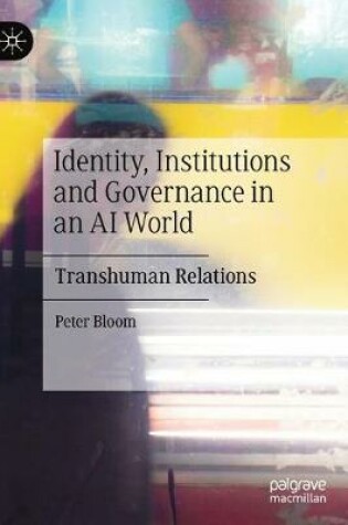 Cover of Identity, Institutions and Governance in an AI World