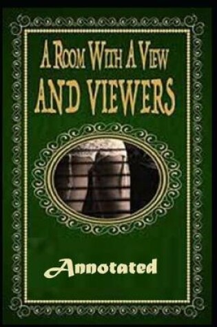 Cover of A Room with a View "Annotated" Specially for girls 18+