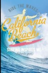 Book cover for Ride The Waves California Beach Surfing Inspires Me Authentic Gear
