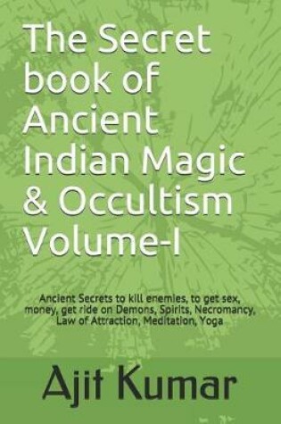 Cover of The Secret Book of Ancient Indian Magic & Occultism Volume-I