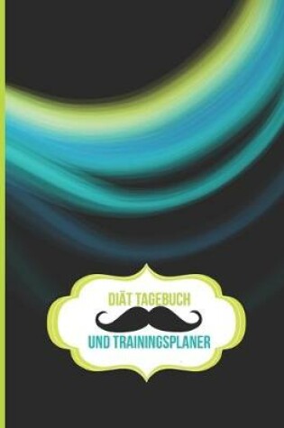 Cover of Diät Tagebuch und Trainingsplaner