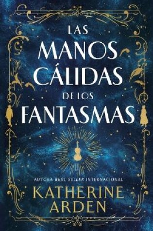 Cover of Las Manos Calidas de Los Fantasmas