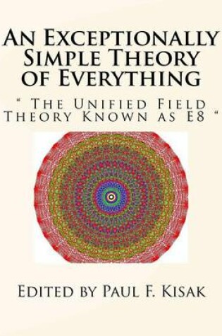 Cover of An Exceptionally Simple Theory of Everything