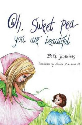 Cover of Oh, Sweet Pea You Are Beautiful