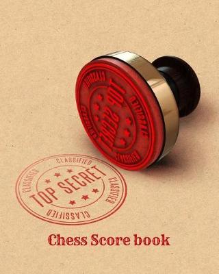 Book cover for Top Secret-Chess Score Book