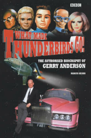 Cover of What Made Thunderbirds Go!