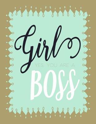 Book cover for Yes, you are a girl boss
