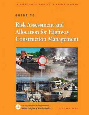 Book cover for Guide to Risk Assessment and Allocation for Highway Construction Management