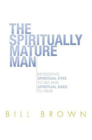 Cover of The Spiritually Mature Man