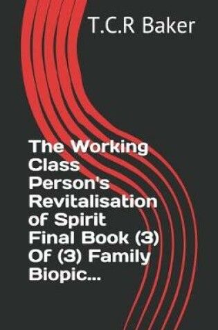 Cover of The Working Class Person's Revitalisation of Spirit