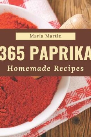 Cover of 365 Homemade Paprika Recipes