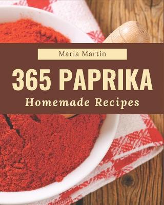 Book cover for 365 Homemade Paprika Recipes