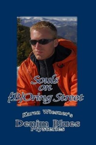 Cover of Souls on {B}Oring Street, Book 3: Denim Blues Mysteries