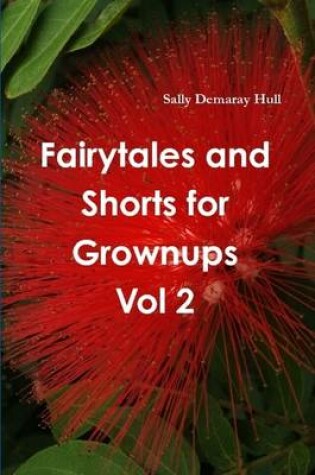 Cover of Fairytales and Shorts for Grownups Vol 2