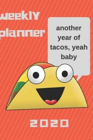 Cover of 2020 Weekly Monthly Planner for Taco Lovers