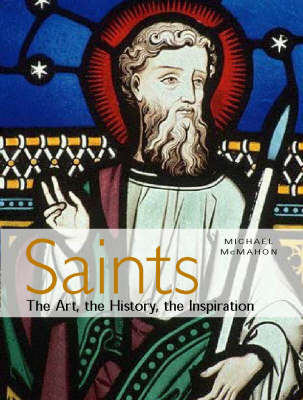 Book cover for Saints: The art, the history, the inspiration