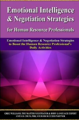 Cover of Emotional Intelligence & Negotiation Strategies for Human Resource Professionals