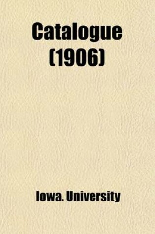 Cover of Catalogue of the State University at Iowa City for