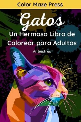 Cover of Gatos - Un Hermoso Libro de Colorear para Adultos