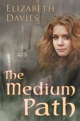 The Medium Path by Elizabeth Davies