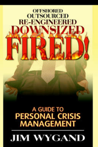 Cover of Offshored, Outsourced, Re-Engineered, Fired