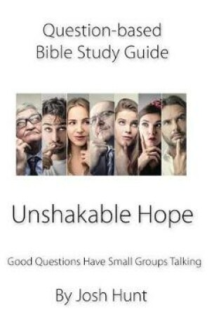 Cover of Question Based Bible Study Guide -- Unshakable Hope