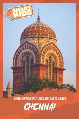 Book cover for Unbelievable Pictures and Facts About Chennai