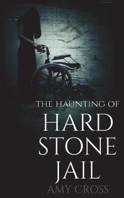 Book cover for The Haunting of Hardstone Jail