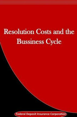 Cover of Resolution Costs and the Bussiness Cycle