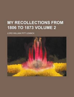 Book cover for My Recollections from 1806 to 1873 Volume 2