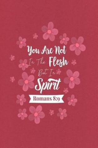 Cover of You Are Not in the Flesh But in the Spirit