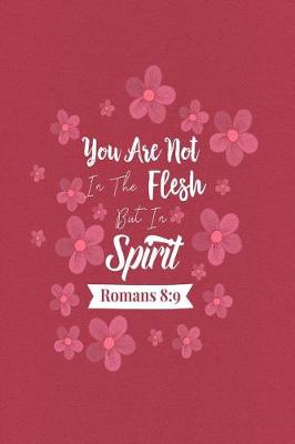 Book cover for You Are Not in the Flesh But in the Spirit