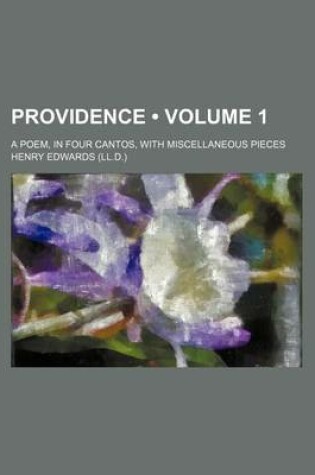 Cover of Providence (Volume 1); A Poem, in Four Cantos, with Miscellaneous Pieces