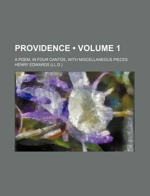 Book cover for Providence (Volume 1); A Poem, in Four Cantos, with Miscellaneous Pieces