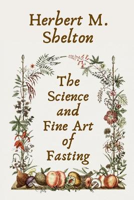 Book cover for The Science and Fine Art of Fasting Paperback