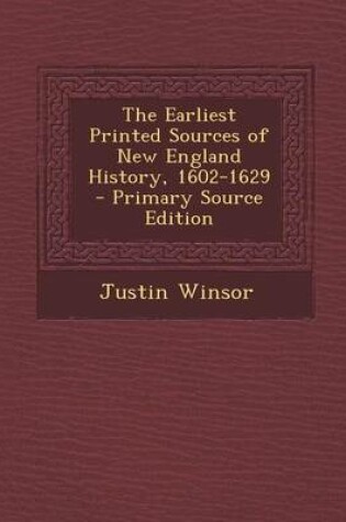 Cover of The Earliest Printed Sources of New England History, 1602-1629