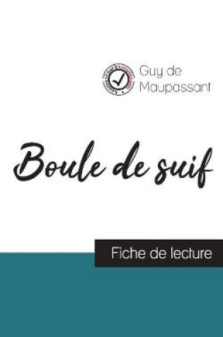 Cover of Boule de suif de Maupassant (fiche de lecture et analyse complete de l'oeuvre)