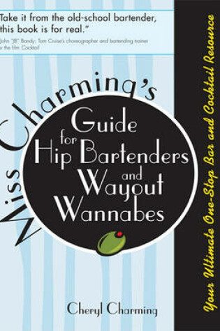 Cover of Miss Charming's Guide for Hip Bartenders and Wayout Wannabes
