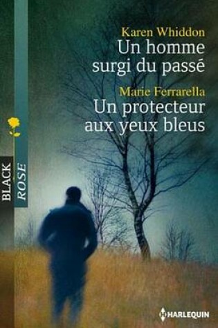 Cover of Un Homme Surgi Du Passe - Un Protecteur Aux Yeux Bleus