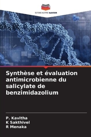 Cover of Synthèse et évaluation antimicrobienne du salicylate de benzimidazolium