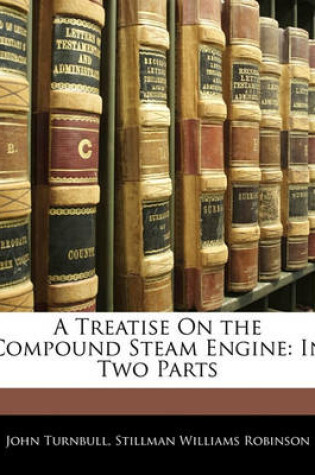 Cover of A Treatise on the Compound Steam Engine