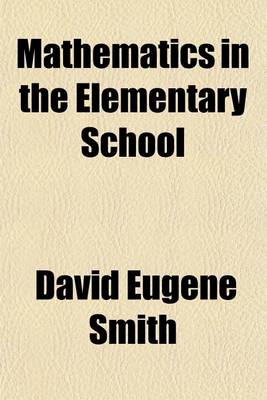 Book cover for Mathematics in the Elementary School