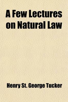 Book cover for A Few Lectures on Natural Law