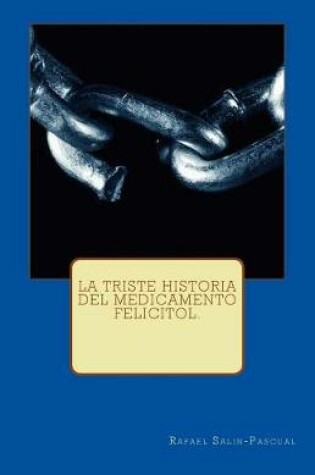 Cover of La Triste Historia del Medicamento Felicitol.