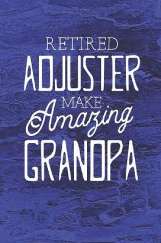 Cover of Retired Adjuster Make Amazing Grandpa